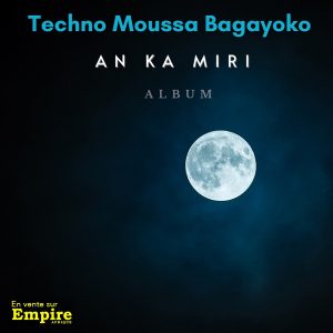 An ka miri - Techno Moussa Bagayoko
