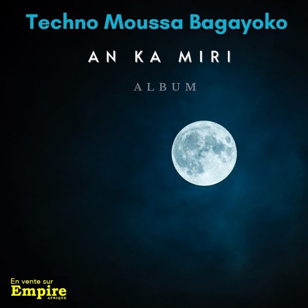 An ka miri - Techno Moussa Bagayoko