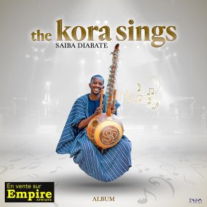 The Kora Sings - Saiba Diabaté