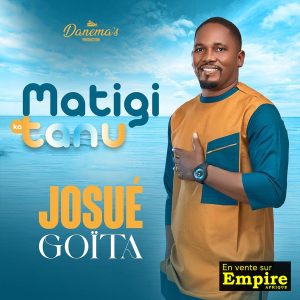 Matigi ka tanu - Josué Goita